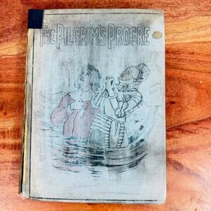 The Pilgrims Progress John Bunyan Antique Hardcover Illustrated Cloth Book